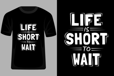 Life is Short to Wait Quotes Typography T Shirt Designのイラスト素材