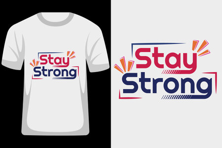 Stay Strong Quotes Typography T Shirt Designのイラスト素材