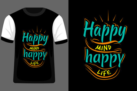 Happy Mind Happy Life Quotes Typography T Shirt Designのイラスト素材