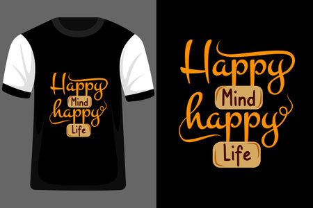Happy Mind Happy Life Quotes Typography T Shirt Designのイラスト素材