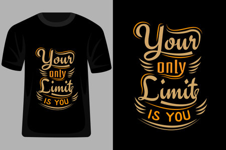 Your Only Limit is You Quotes Typography T Shirt Designのイラスト素材