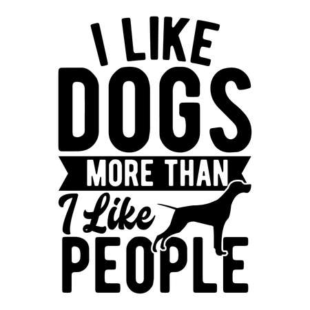 I Like Dogs More Than I Like People, Typography Vintage Style Design, Vector Illustrationのイラスト素材