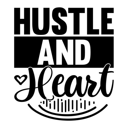 Hustle And Heart Shirt Design, Vector Illustrationのイラスト素材
