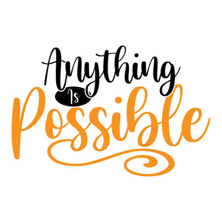 Anything Is Possible, Motivational Quotes, Typography Lettering Designのイラスト素材