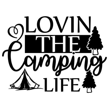 Lovin the Camping Life, travel trailer, summer lovinのイラスト素材