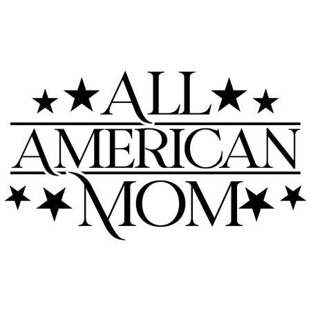 all american mom, happy freedom, love mom quoteのイラスト素材