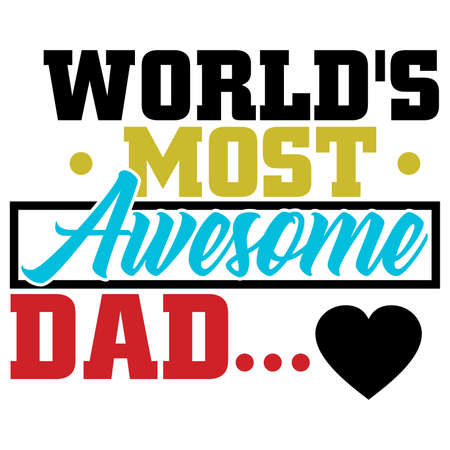 world most awesome dad, funny dad design, best dad design, inspirational and motivational quotesのイラスト素材