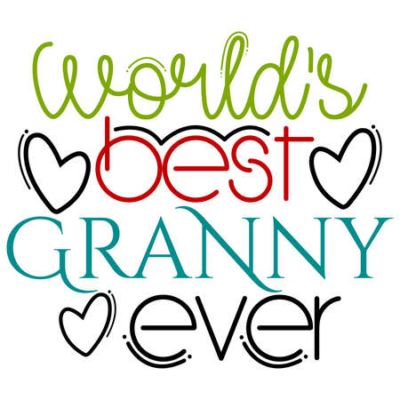 worlds best granny ever, great granny, new mom day, motivational positive inspirational quotes, vector illustrationのイラスト素材