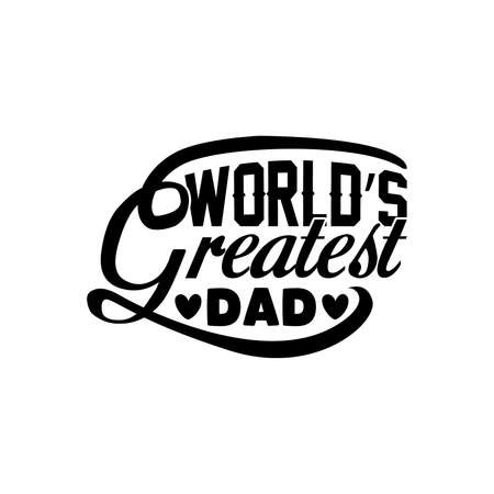 world's greatest dad, best dad day, fathers day quotes, world best dad design, motivational and inspirational quotes, vector illustrationのイラスト素材