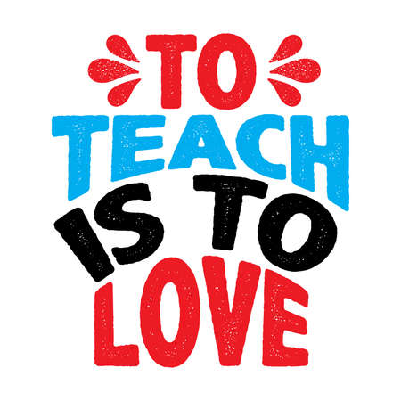 to teach is to love, funny heart love, valentine sing, love sayingのイラスト素材