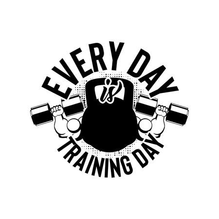 every day is training day, dumbbell design, strong muscle art, strength silhouette artのイラスト素材