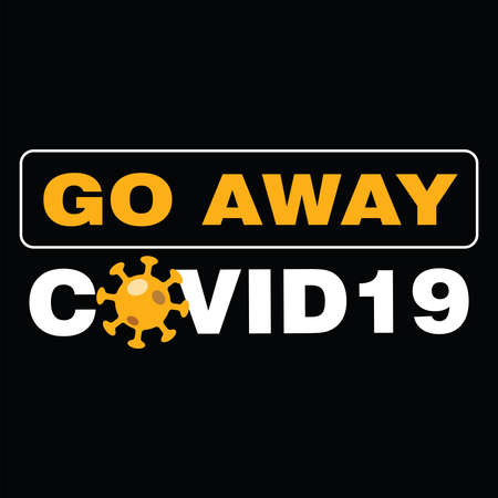Vector Illustration of Coronavirus Covid-19 Attention Poster that says Go Away Covid19. Suitable for t shirt, sticker, posetr, etcのイラスト素材