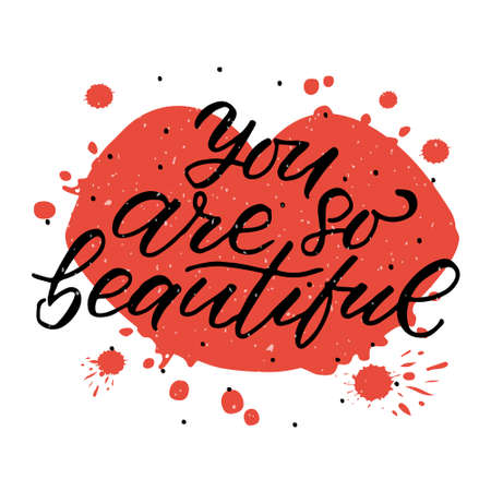 Hand drawn you are beautiful Valentines Day lettering typography poster. Romantic quotes on textured background for postcard, icon or badge. Valentines Day vector vintage style calligraphy. Love sticker.のイラスト素材