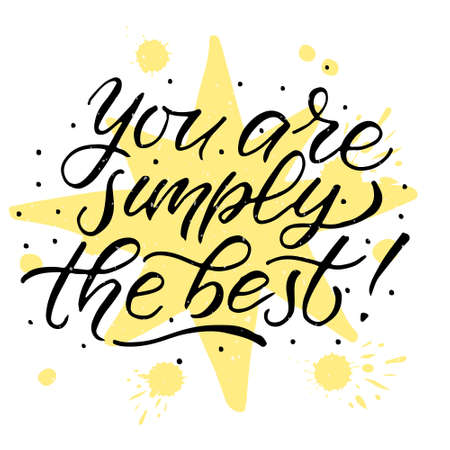Hand drawn You simply the best Valentines Day typography poster. Romantic quotes on textured background for postcard, icon, logo or badge. Valentines Day vector vintage style calligraphy. Love stickerのイラスト素材