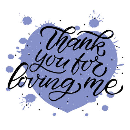 Hand drawn Thank you for loving me Valentines Day typography poster. Romantic quotes on textured background for postcard, icon, logo or badge. Valentines Day vector vintage style calligraphy. Love sticker.のイラスト素材