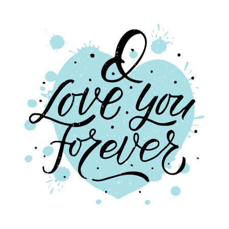 Hand drawn I love you forever Valentines Day typography poster. Romantic quotes on textured background for postcard, icon,   or badge. Valentines Day vector vintage style calligraphy. Love stickerのイラスト素材
