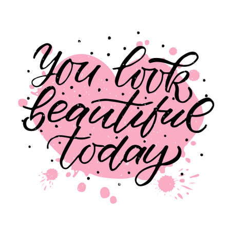 Hand drawn You are beautiful today Valentines Day typography poster. Romantic quotes on textured backgroundのイラスト素材