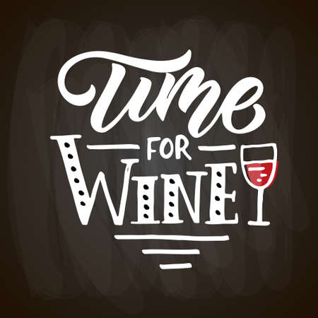 Time for wine. Wine lettering. Modern calligraphy wine quote. Hand sketched inspirational quote. Poster, banner, postcard, card lettering typography template for restaurant, wine shop, cafe, barのイラスト素材