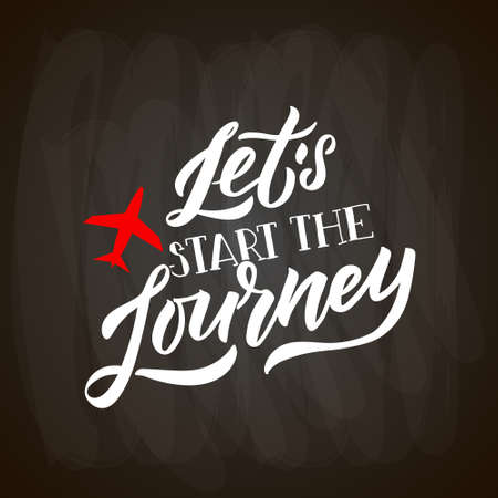 Hand sketched inspirational quote Lets Start the Journey. Hand drawn motivational quote postcard, card, flyer, banner template. Inspirational travel quote lettering typography.のイラスト素材