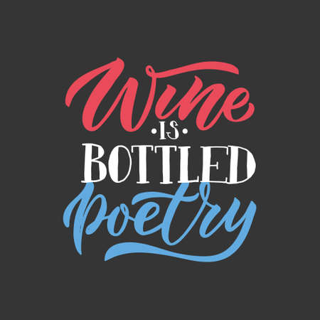 Wine is bottled poetry. Wine lettering. Modern calligraphy wine quote. Hand sketched inspirational quote. Poster, banner, postcard, card lettering typography template for restaurant, wine shop, cafe, bar.のイラスト素材