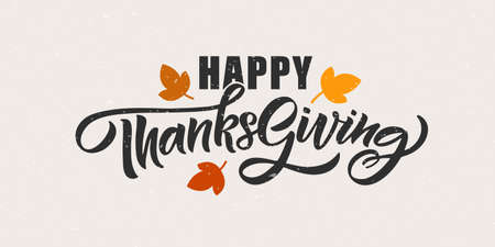 Hand drawn Thanksgiving typography poster. Celebration quote Happy Thanksgiving on textured background for postcard, Thanksgiving icon or badge. Thanksgiving vector vintage style calligraphyのイラスト素材
