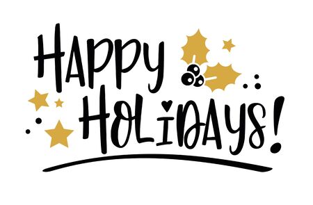 Happy Holidays Calligraphy. Merry Christmas Greeting Card. Black and Golden Typography on White Background with with holly and stars Vector Illustrationのイラスト素材