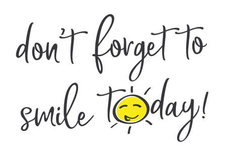 dont forget to smile today Vector illustration conceptのイラスト素材