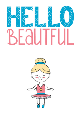 Hello beautiful. Card with a cute girl. Nursery print. Vector illustration.のイラスト素材