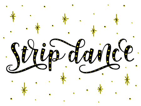 Strip dance. Lettering. Black text isolated on white background. Vector stock illustration.のイラスト素材