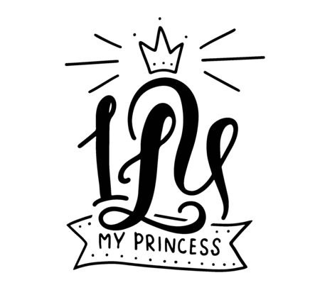 Valentines Day calligraphy. I love you my princess. Romantic quote for design greeting cards, tattoo, holiday invitation. Black text isolated on white background. Vector stock illustration.のイラスト素材