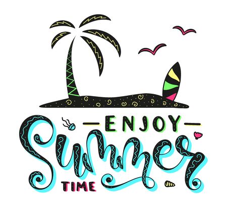 Enjoy Summer Time. Hand written lettering with palm. Calligraphy phrase, colored text isolated on white background. Summer typography for photo overlays, t-shirt print, flyer, poster design.のイラスト素材