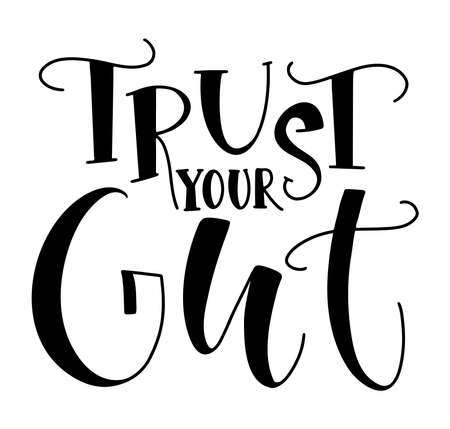 Trust your gut, business success concept, black text isolated on white background, vector illustration.のイラスト素材