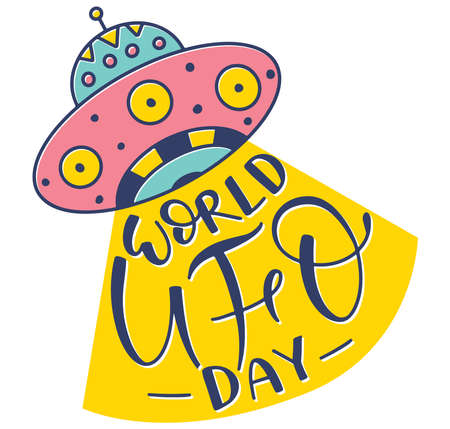World UFO Day, colored vector Illustration. Hand drawn lettering with doodle Ufo flying spaceship.のイラスト素材