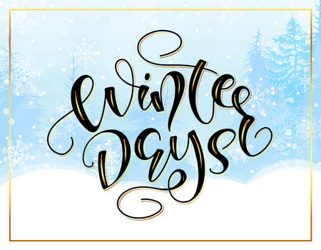 Winter days holiday black hand sketched lettering on blue background with gold element.