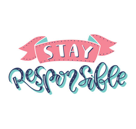 Stay responsible - colored vector illustration with letteringのイラスト素材