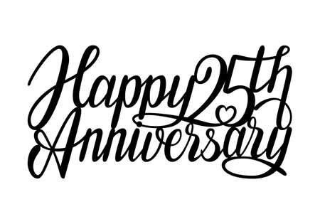 Happy 25th anniversary. Handwtitten lettering congratulation calligraphyのイラスト素材