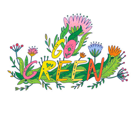 Go green concept lettering, hand drawn floral inscription in doodle cartoon style. Vector illustration concept of eco lifestyle. Good for sticker, print, logo, banner, flyer, media and other promoのイラスト素材