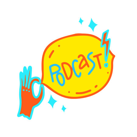 Podcast in cartoon doodle style with comics bubble and hand. Funny lettering title inscription, word in speech balloon. Good for podcasting, broadcasting, web radio, multimedia. Hand drawn vectorのイラスト素材