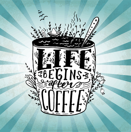 Phrase Life begins after coffee mug card. handdrawn sketch Lettering on coffee cup shape. Modern calligraphy style quote about coffee.Element for your poster, labe or wallpapper printのイラスト素材