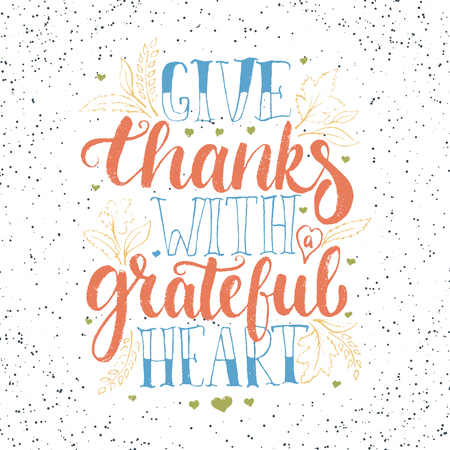 Give thanks with a greatful heart - Thanksgiving day lettering calligraphy phrase. Autumn greeting card isolated on the white background.のイラスト素材