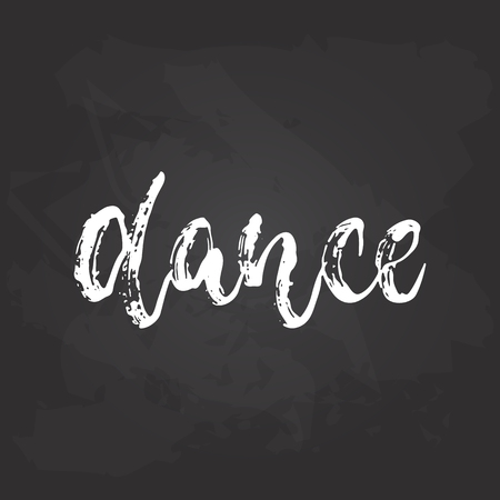 Dance - lettering dancing calligraphy quote drawn by ink in white color on the black chalkboard background. Fun hand drawn lettering inscriptionのイラスト素材