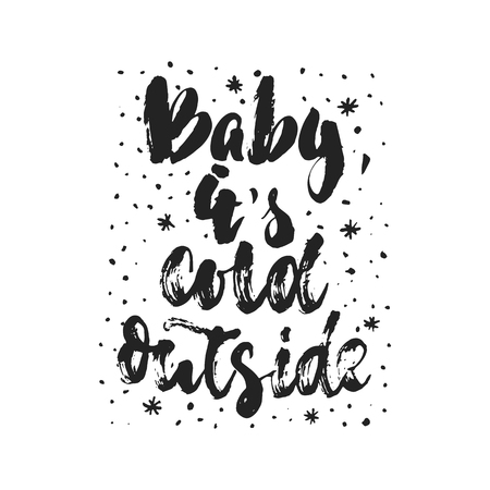 Baby, it's cold outside - hand drawn Christmas and New Year winter holidays lettering quote isolated on the white background. Fun brush ink inscription for photo overlays, greeting card or posterのイラスト素材