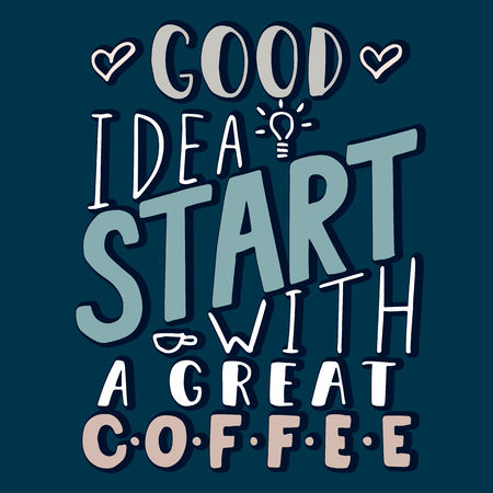 Good idea start with a great coffee - hand drawn lettering phrase on the blue background.のイラスト素材