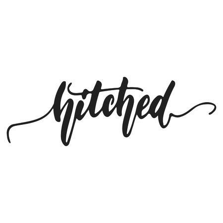 Hitched - hand drawn wedding romantic lettering phrase isolated on the white background. Fun brush ink vector calligraphy quote for invitations, greeting cards design, photo overlaysのイラスト素材