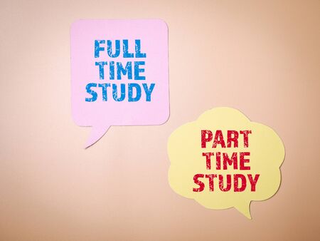Full time and Part time study concept. Speech bubble on the backgroundの写真素材
