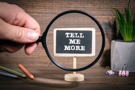 TELL ME MORE. Business, information, advice and solutions conceptの写真素材