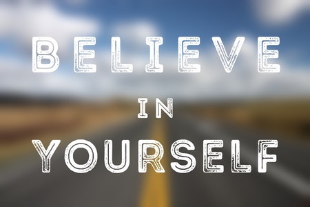 Believe in yourself - self confidence motivational poster.の写真素材