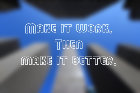 Business motivational poster - startup inspiration. Make it work. Then make it better.の写真素材