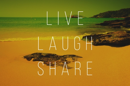 Motivational text poster - cheerful slogan: live laugh share.