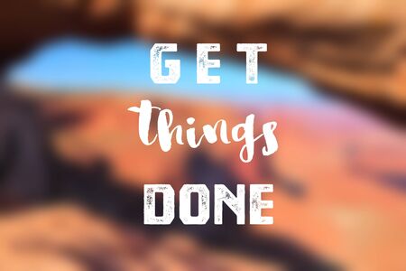 Get things done - motivational poster for workplace goals and proactivity.の写真素材